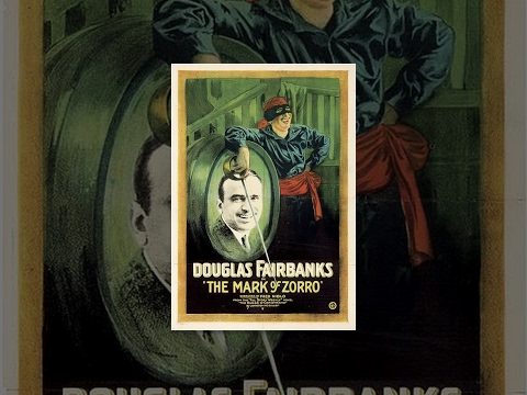 Douglas Fairbanks – The Mark of Zorro