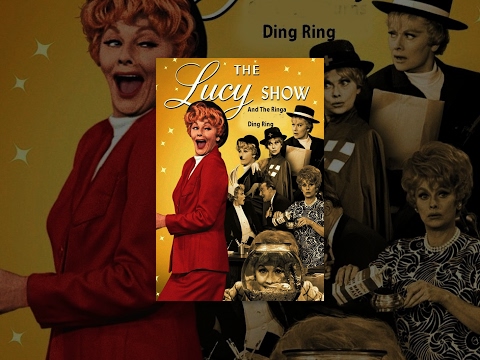The Lucy Show – Lucy And The Ringa Ding Ring