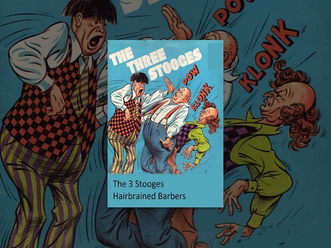 The new Three Stooges: Hairbrained Barbers